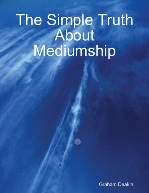 Cover of the book The Simple Truth About Mediumship by Valentino Hampton