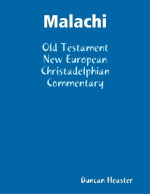 Cover of the book Malachi: Old Testament New European Christadelphian Commentary by Sarah Pratt