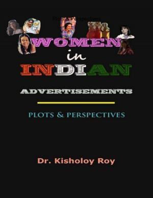 Cover of the book Women In Indian Advertisements: Plots & Perspectives by Carlton 