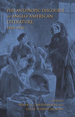 bigCover of the book Philanthropic Discourse in Anglo-American Literature, 1850-1920 by 