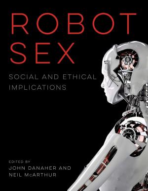Cover of the book Robot Sex by Jane Margolis, Jennifer Jellison Holme, Joanna Goode, Kim Nao, Rachel Estrella