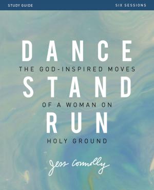 Cover of the book Dance, Stand, Run Study Guide by Marsha Hubler