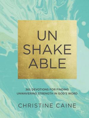 Cover of the book Unshakeable by Annie F. Downs