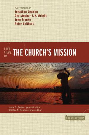 Cover of the book Four Views on the Church's Mission by Tremper Longman III, David E. Garland, Zondervan