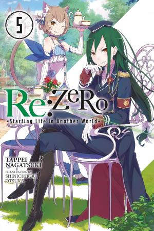 Cover of the book Re:ZERO -Starting Life in Another World-, Vol. 5 (light novel) by Norimitsu Kaihou (Nitroplus), Sadoru Chiba