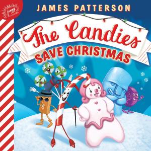 Cover of the book The Candies Save Christmas by James Patterson, Maxine Paetro
