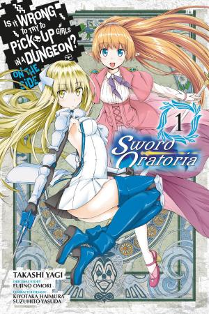 Cover of the book Is It Wrong to Try to Pick Up Girls in a Dungeon? On the Side: Sword Oratoria, Vol. 1 (manga) by Kafka Asagiri, Sango Harukawa