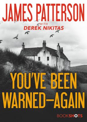 Cover of the book You've Been Warned--Again by James Patterson, Chris Grabenstein