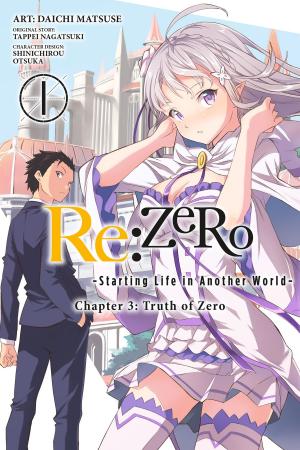 Cover of the book Re:ZERO -Starting Life in Another World-, Chapter 3: Truth of Zero, Vol. 1 (manga) by Yuu Miyazaki, okiura