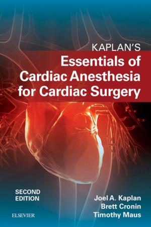 Cover of the book Kaplan’s Essentials of Cardiac Anesthesia E-Book by 