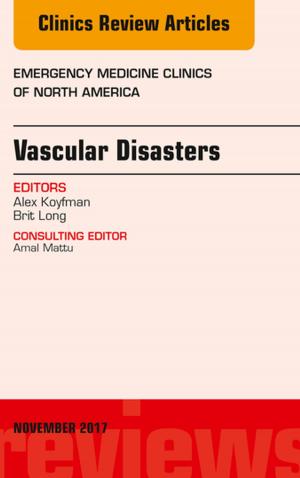 Cover of the book Vascular Disasters, An Issue of Emergency Medicine Clinics of North America, E-Book by Thomas M. McLoughlin, MD