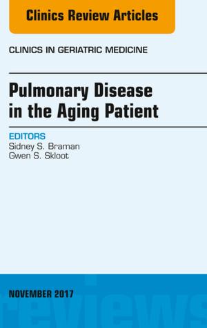bigCover of the book Pulmonary Disease in the Aging Patient, An Issue of Clinics in Geriatric Medicine, E-Book by 