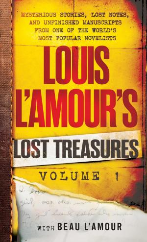 Cover of the book Louis L'Amour's Lost Treasures: Volume 1 by Bradley Wardell