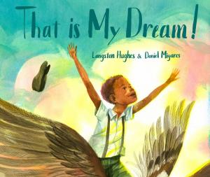 Cover of the book That Is My Dream! by HOUSTON GUNN, SHAUNA SHAPIRO JACKSON