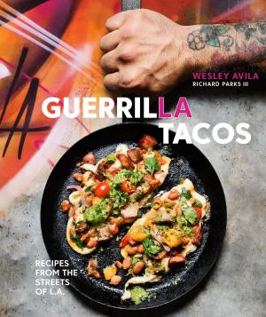 Cover of the book Guerrilla Tacos by Liz Della Croce