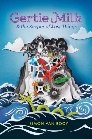 Cover of the book Gertie Milk and the Keeper of Lost Things by Dori Chaconas
