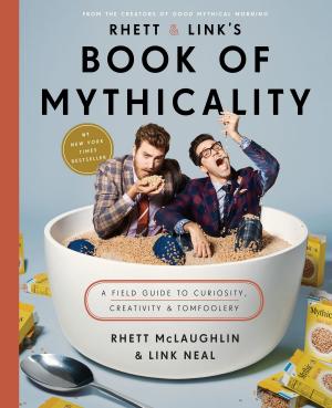 Cover of the book Rhett & Link's Book of Mythicality by Steve Sagarra