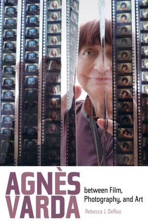 Cover of the book Agnes Varda between Film, Photography, and Art by Theodore Jun Yoo