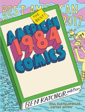 Cover of the book The Best American Comics 2017 by Pillsbury Editors