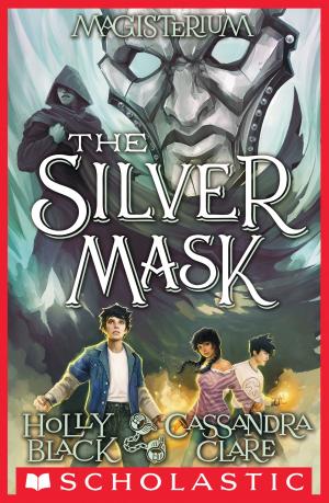 bigCover of the book The Silver Mask (Magisterium #4) by 