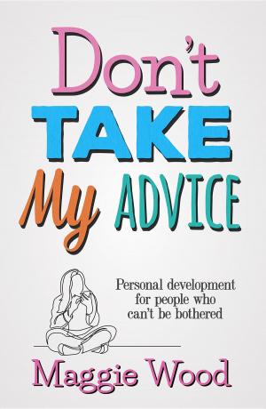 Cover of the book Don't Take My Advice by Mitchell Fink