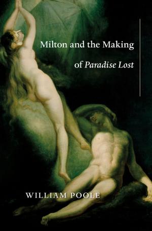 Cover of the book Milton and the Making of Paradise Lost by Yaron Matras