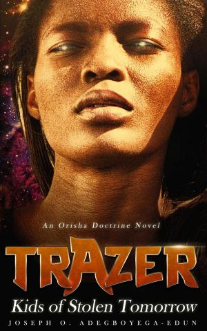 Cover of the book Trazer: Kids of Stolen Tomorrow by Kimberly Gould
