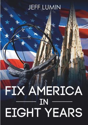 Cover of Fix America In Eight Years