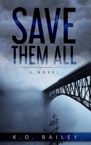 Cover of the book Save Them All by Kahla Kiker