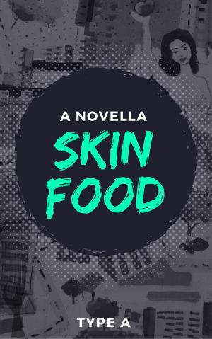 Cover of the book Skin Food by Erik Lynd