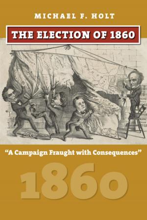 Book cover of The Election of 1860
