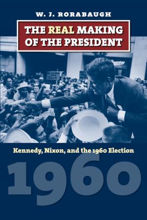Book cover of The Real Making of the President