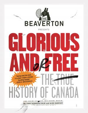 Book cover of The Beaverton Presents Glorious and/or Free