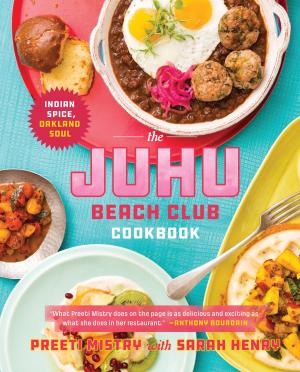 Cover of the book The Juhu Beach Club Cookbook by Robert Santelli, Jenna Santelli