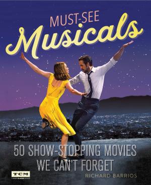 Cover of the book Must-See Musicals by Missy Chase Lapine