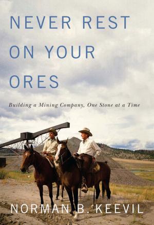 Cover of the book Never Rest on Your Ores by Susan Butlin