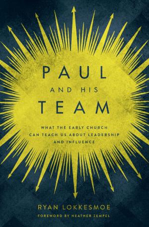 Cover of the book Paul and His Team by Rev. Dr. Lauren Speeth