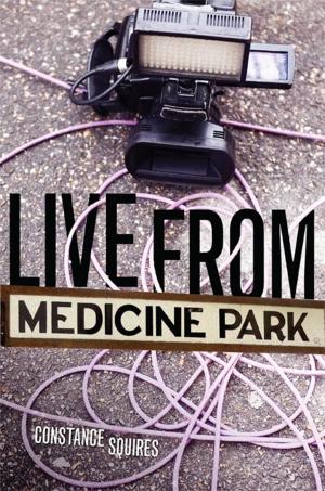 Cover of the book Live from Medicine Park by Michael Wallis