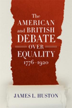 Cover of the book The American and British Debate Over Equality, 1776-1920 by Catherine W. Carter