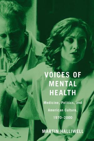 Cover of the book Voices of Mental Health by Michael D. Smith, Eve Tuck, Dela Kusi-Appouh, H. Mark Ellis, Cheryl Jones-Walker, Patrick 