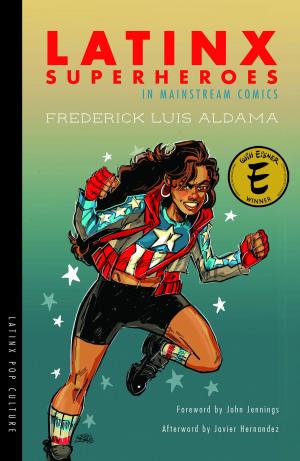 Book cover of Latinx Superheroes in Mainstream Comics