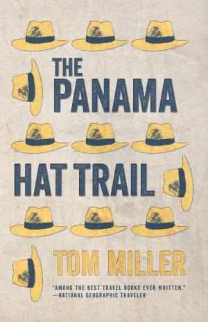 Cover of the book The Panama Hat Trail by Stephen J. Pyne