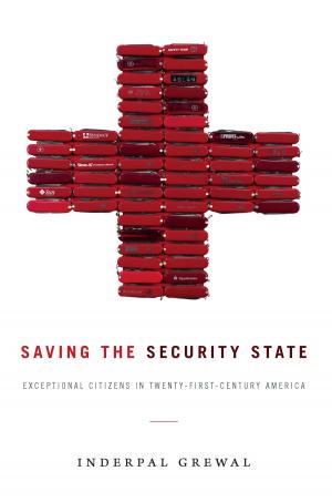 Cover of the book Saving the Security State by William Pietz, Michael Dutton, Douglas R. Howland, Dai Jinhua