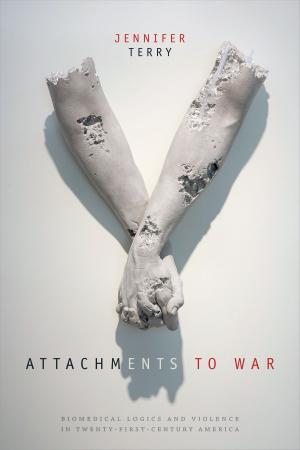 Cover of the book Attachments to War by Joel Pfister, Donald E. Pease