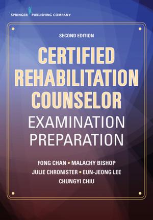 Cover of the book Certified Rehabilitation Counselor Examination Preparation, Second Edition by Katharine E. Alter, MD, Nicole A. Wilson, PhD, MD