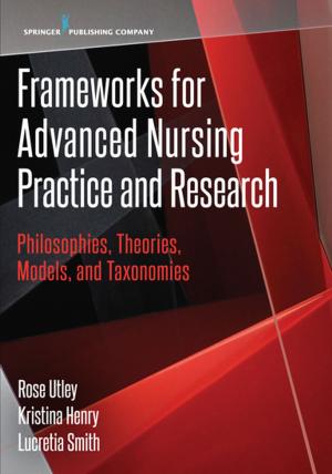 Cover of the book Frameworks for Advanced Nursing Practice and Research by 