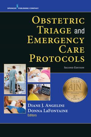 Cover of the book Obstetric Triage and Emergency Care Protocols, Second Edition by Dawn Apgar, PhD, LSW, ACSW