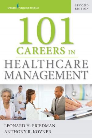 Cover of the book 101 Careers in Healthcare Management, Second Edition by Dr. Robert G. Blundo, PhD, LCSW, Joel Simon, MSW, ACSW, BCD