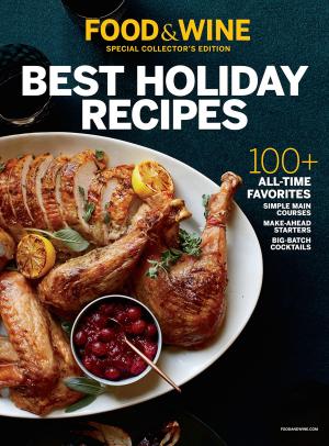 Cover of the book FOOD & WINE Best Holiday Recipes by The Editors of Cooking Light
