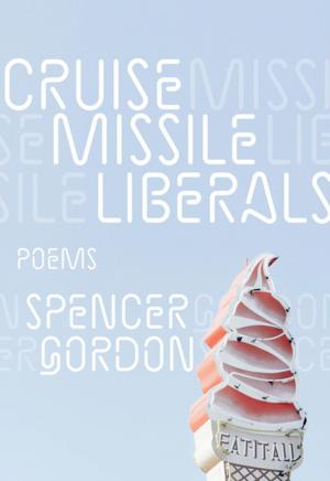 Cover of the book Cruise Missile Liberals by Kyp Harness